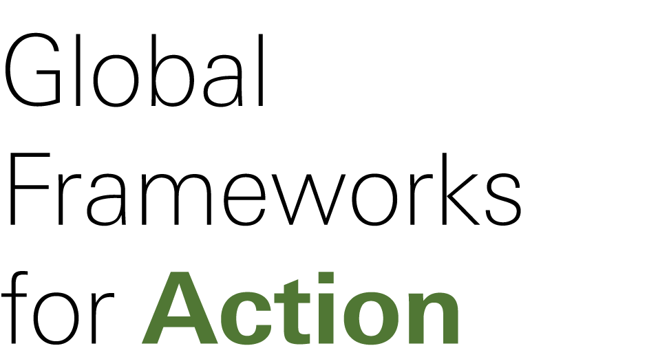 Global Frameworks for Action 